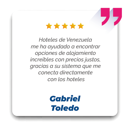 testimonio Gabriel Toledo Hoteles de Venezuela me ha ayudado a encontrar opciones de alojamiento increíbles con precios justos, gracias a su sistema que me conecta directamente con los hoteles